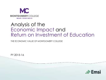 Analysis of the  Economic Impact and  Return on Investment of Education  THE ECONOMIC VALUE OF