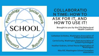 N TIME: HOW TO  ASK FOR IT, AND  HOW TO USE IT!  Brought to you by the ESA Behavioral  Health