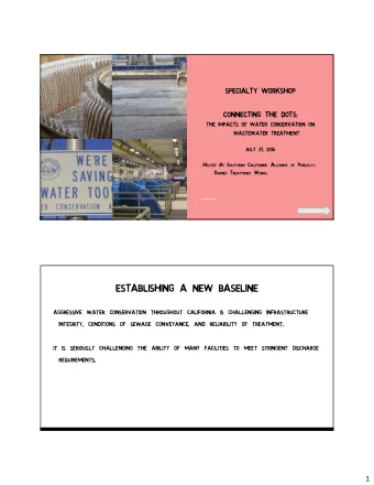 ESTABLISHING A NEW BASELINE  aggressive water conservation throughout california is challenging