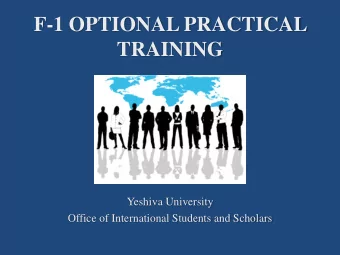 TRAINING  Yeshiva University  Office of International Students and Scholars  Types of F-1 Work