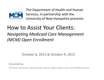 Training Agenda  I. MCM Program  II. The Selection Process III. How to Assist Your Client IV.