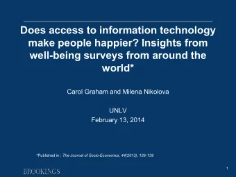 well-being surveys from around the  world*  Carol Graham and Milena Nikolova  UNLV  February 13,