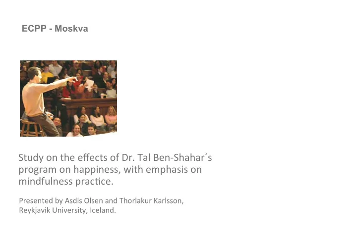 study on the effects of dr tal ben shahar s program on