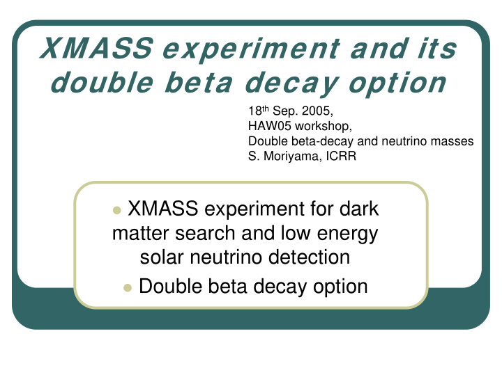 xmass experiment and its double beta decay option