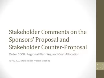 Stakeholder Comments on the  Sponsors Proposal and  Stakeholder Counter-Proposal  Order 1000: