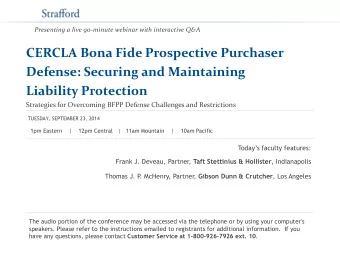 CERCLA Bona Fide Prospective Purchaser  Defense: Securing and Maintaining  Liability Protection