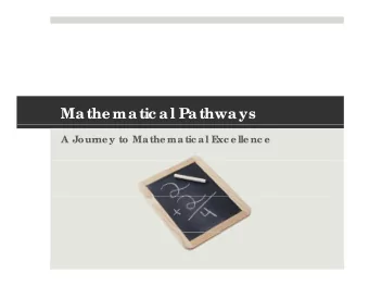 Mathe matic al Pathways  A Jour  ne y to Mathe matic al E  xc e lle nc e  What ar  e  the