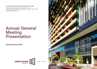 Annual General  Meeting  Presentation  23 November 2016  15 Green Square Close, Fortitude Valley,