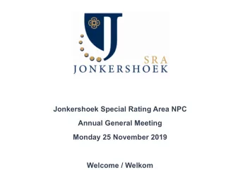 Jonkershoek Special Rating Area NPC  Annual General Meeting  Monday 25 November 2019  Welcome /
