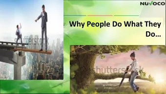 Why People Do What They  Do  General Trend  Review and/or Establish Rules, Policies and Systems