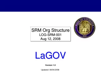 LaGOV  LaGOV  Version 1.0  Updated: 08/04/2008  Agenda    Logistics, Ground Rules &amp;