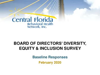 BOARD OF DIRECTORS DIVERSITY,  EQUITY &amp; INCLUSION SURVEY  Baseline Responses  February 2020