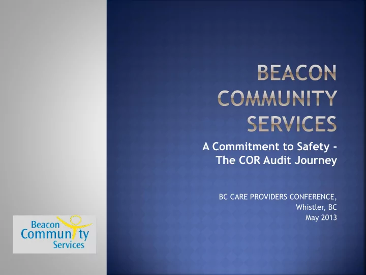 a commitment to safety the cor audit journey