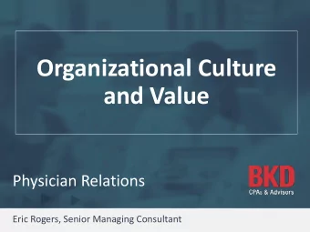 and Value  Physician Relations  Eric Rogers, Senior Managing Consultant  STEPS  Value-based