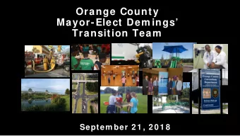Orange County  Mayor-Elect Dem ings  Transition Team  Septem ber 2 1 , 2 0 1 8  Orange