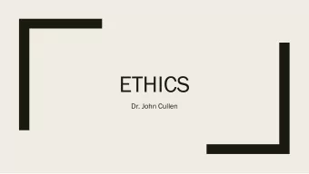 ETHICS  Dr. John Cullen  thinking versus doing  Contemporary business ethics  Negative