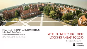 WORLD ENERGY OUTLOOK:  Cross-border Conference with PA panel  LOOKING AHEAD TO 2050 25 th of
