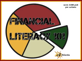 wi-fi: C4WLAN  pw: artistic Financial Literacy  Class Agenda Part I: Empowering Yourself