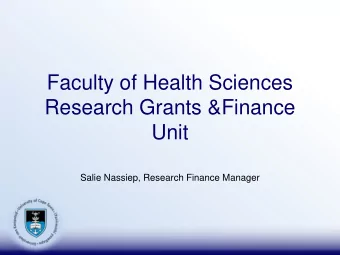 Unit  Salie Nassiep, Research Finance Manager  Faculty Research Finance Office  About Us    The