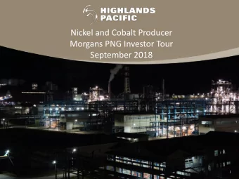 Nickel and Cobalt Producer  Morgans PNG Investor Tour  September 2018  1  Disclaimer This