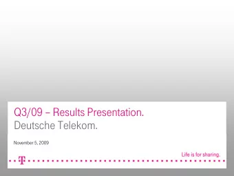 Q3/09   Results Presentation.  Deutsche Telekom.  November 5, 2009  Disclaimer.  This