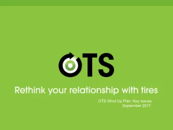 OTS Wind Up Plan: Key Issues  September 2017  1  OTS Wind Up Plan Issues and Proposals