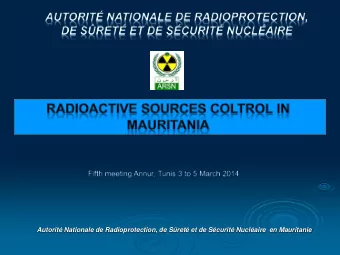 Autorit Nationale de Radioprotection, de Sret et de Scurit Nuclaire  en Mauritanie  .