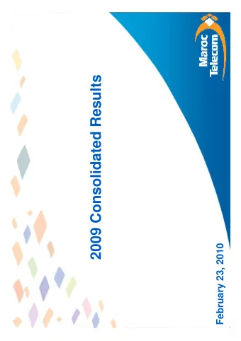2009 Consolidated Results  February 23, 2010  Business review  Financial results  Highlights