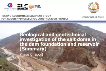 Geological and geotechnical  investigation of the salt dome in  the dam foundation and reservoir