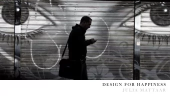 D E S I G N  F O R  H A P P I N E S S  J U L I A  M A T T A A R  D E S I G N  G O A L  S U B T L E
