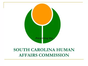 SOUTH CAROLINA HUMAN  AFFAIRS COMMISSION  Declaration of Independence n We hold these truths to