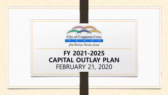 FY 2021-2025  CAPITAL OUTLAY PLAN  FEBRUARY 21, 2020  CAPITAL OUTLAY PLAN  Five-year plan