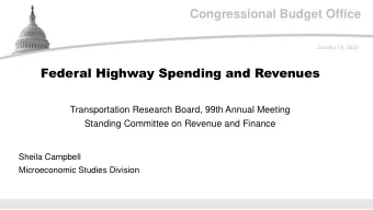 Congressional Budget Office  January 14, 2020  Federal Highway Spending and Revenues