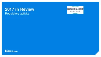 2017 in Review  Regulatory activity  Engagement Model  Pro-active engagement  Increased