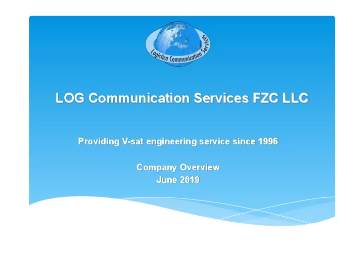 log communication services fzc llc is a leading installer