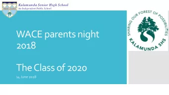 WACE parents night  2018  The Class of 2020  14 June 2018  Kalam unda Senior High School  Senior