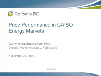 Energy Markets  Guillermo Bautista Alderete, Ph.D.  Director, Market Analysis &amp; Forecasting