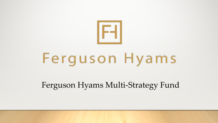 ferguson hyams multi strategy fund important
