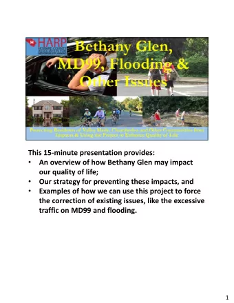 This 15minute presentation provides:    An overview of how Bethany Glen may impact  our