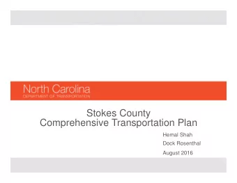 Stokes County  Comprehensive Transportation Plan  Hemal Shah  Dock Rosenthal  August 2016  Existing