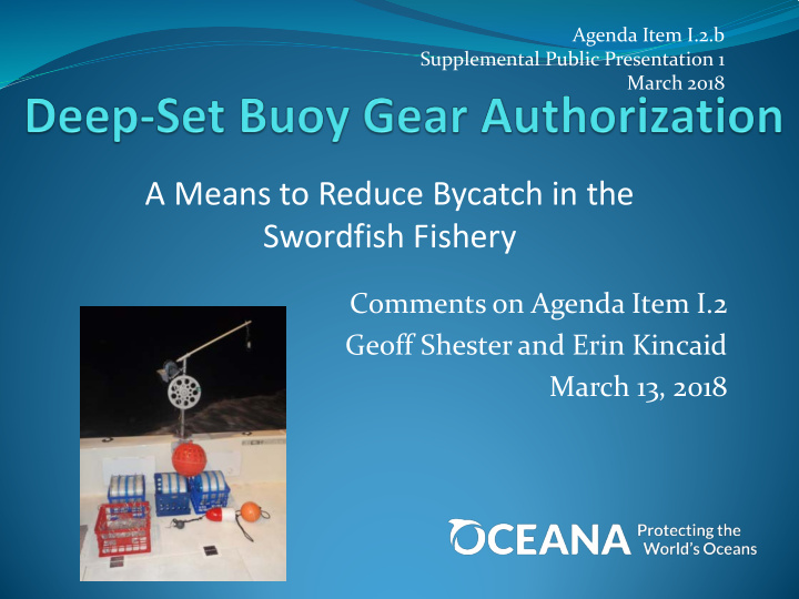 a means to reduce bycatch in the swordfish fishery