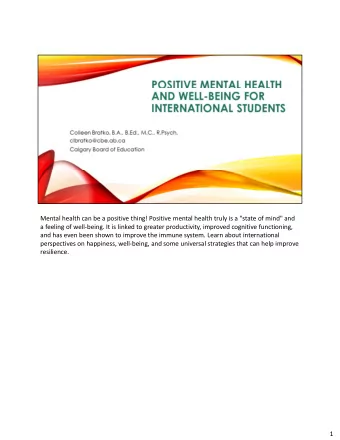 Mental health can be a positive thing! Positive mental health truly is a &quot;state of