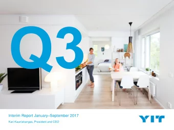 Interim Report January  September 2017  Kari Kauniskangas, President and CEO  Contents  1  Group
