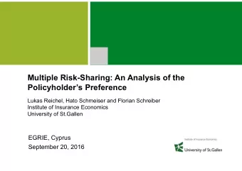 Multiple Risk-Sharing: An Analysis of the  Policyholders Preference  Lukas Reichel, Hato