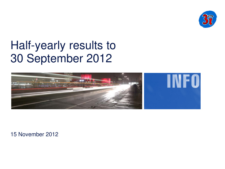 half yearly results to 30 september 2012