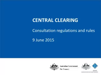 CENTRAL CLEARING  Consultation regulations and rules  9 June 2015 Product s cope  Ministerial