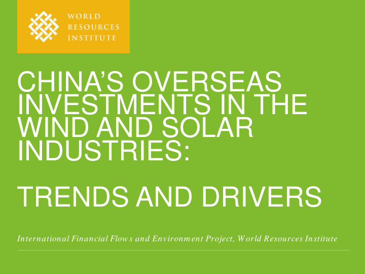 china s overseas investments in the wind and solar