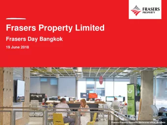 Frasers Property Limited  Frasers Day Bangkok  19 June 2018  Frasers Property Australia, Melbourne