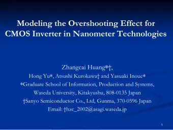 Modeling the Overshooting Effect for  CMOS Inverter in Nanometer Technologies Zhangcai Huang