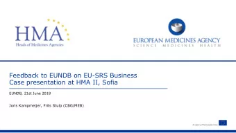 Case presentation at HMA II, Sofia  EUNDB, 21st June 2018  Joris Kampmeijer, Frits Stulp (CBG/MEB)